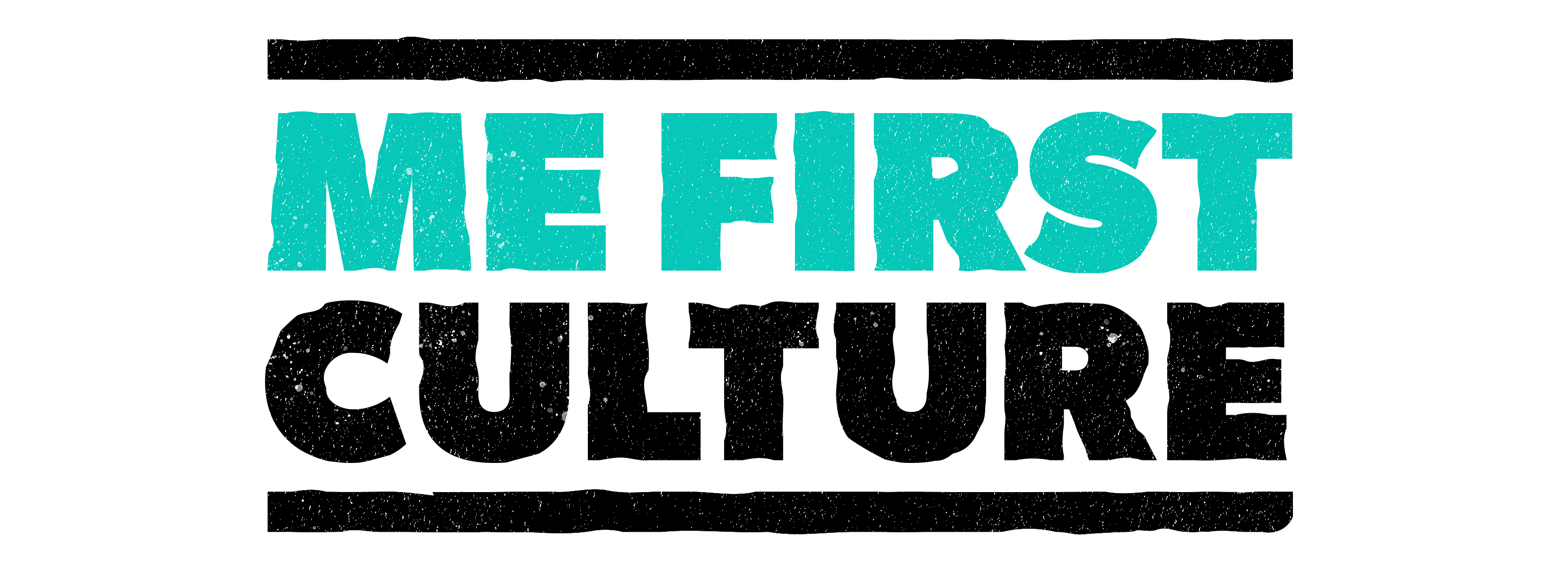 Me First Culture