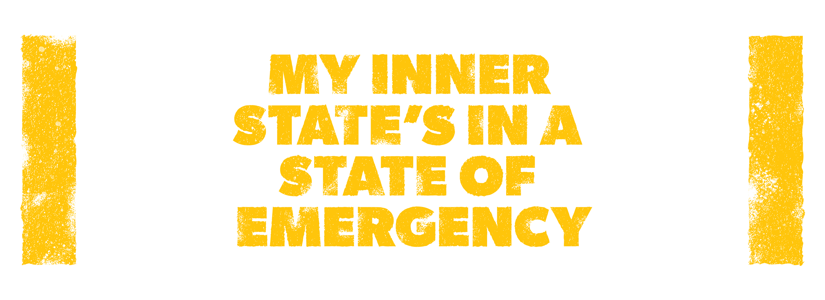 My Inner State’s in a State of Emergency